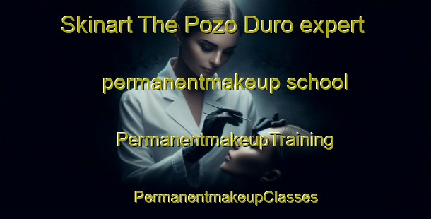 Skinart The Pozo Duro expert permanentmakeup school | #PermanentmakeupTraining #PermanentmakeupClasses #SkinartTraining-Mexico