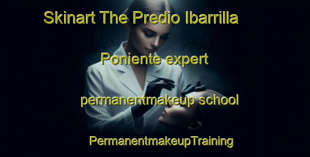 Skinart The Predio Ibarrilla Poniente expert permanentmakeup school | #PermanentmakeupTraining #PermanentmakeupClasses #SkinartTraining-Mexico