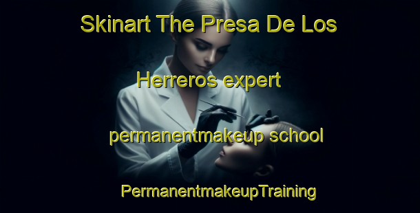 Skinart The Presa De Los Herreros expert permanentmakeup school | #PermanentmakeupTraining #PermanentmakeupClasses #SkinartTraining-Mexico