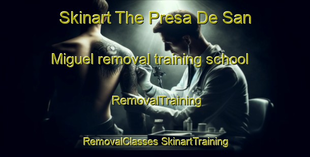 Skinart The Presa De San Miguel removal training school | #RemovalTraining #RemovalClasses #SkinartTraining-Mexico