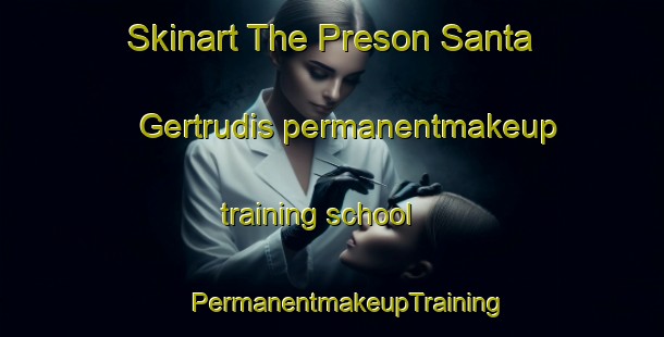 Skinart The Preson Santa Gertrudis permanentmakeup training school | #PermanentmakeupTraining #PermanentmakeupClasses #SkinartTraining-Mexico