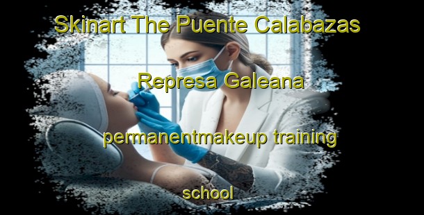 Skinart The Puente Calabazas  Represa Galeana permanentmakeup training school | #PermanentmakeupTraining #PermanentmakeupClasses #SkinartTraining-Mexico