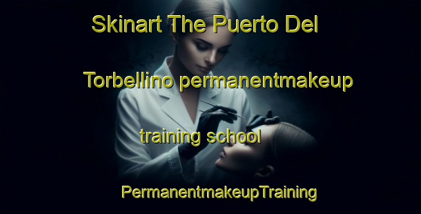 Skinart The Puerto Del Torbellino permanentmakeup training school | #PermanentmakeupTraining #PermanentmakeupClasses #SkinartTraining-Mexico