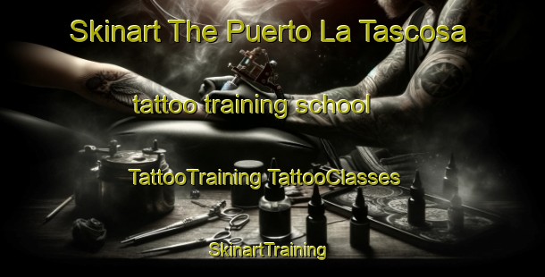 Skinart The Puerto La Tascosa tattoo training school | #TattooTraining #TattooClasses #SkinartTraining-Mexico