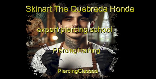 Skinart The Quebrada Honda expert piercing school | #PiercingTraining #PiercingClasses #SkinartTraining-Mexico