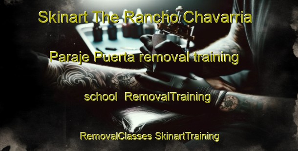 Skinart The Rancho Chavarria  Paraje Puerta removal training school | #RemovalTraining #RemovalClasses #SkinartTraining-Mexico