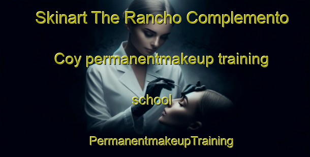 Skinart The Rancho Complemento Coy permanentmakeup training school | #PermanentmakeupTraining #PermanentmakeupClasses #SkinartTraining-Mexico