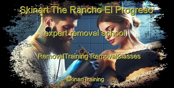 Skinart The Rancho El Progreso expert removal school | #RemovalTraining #RemovalClasses #SkinartTraining-Mexico