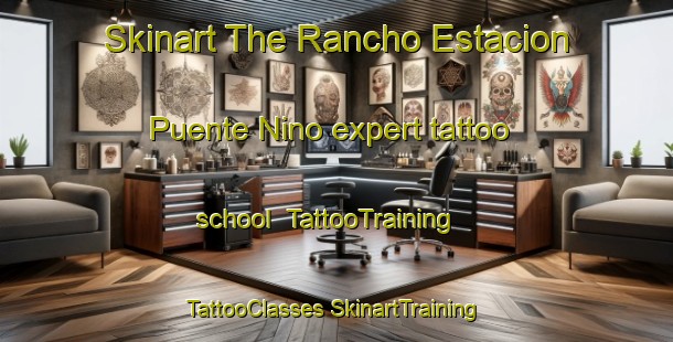 Skinart The Rancho Estacion Puente Nino expert tattoo school | #TattooTraining #TattooClasses #SkinartTraining-Mexico