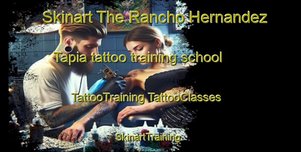 Skinart The Rancho Hernandez Tapia tattoo training school | #TattooTraining #TattooClasses #SkinartTraining-Mexico