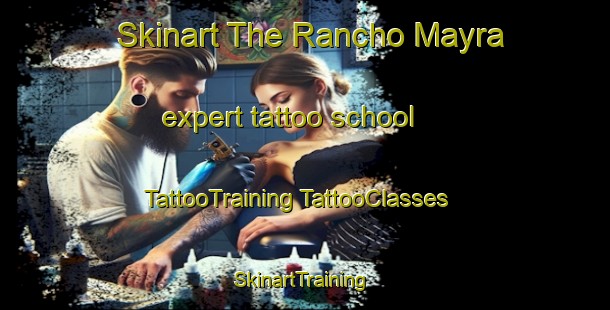 Skinart The Rancho Mayra expert tattoo school | #TattooTraining #TattooClasses #SkinartTraining-Mexico