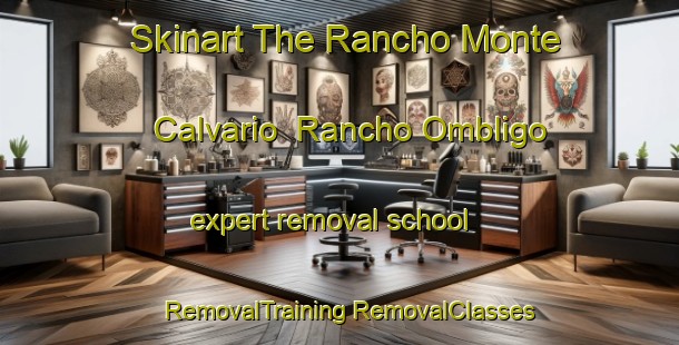 Skinart The Rancho Monte Calvario  Rancho Ombligo expert removal school | #RemovalTraining #RemovalClasses #SkinartTraining-Mexico