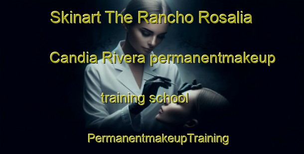 Skinart The Rancho Rosalia Candia Rivera permanentmakeup training school | #PermanentmakeupTraining #PermanentmakeupClasses #SkinartTraining-Mexico