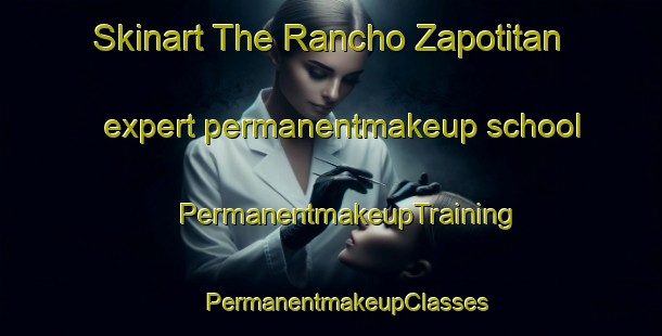 Skinart The Rancho Zapotitan expert permanentmakeup school | #PermanentmakeupTraining #PermanentmakeupClasses #SkinartTraining-Mexico