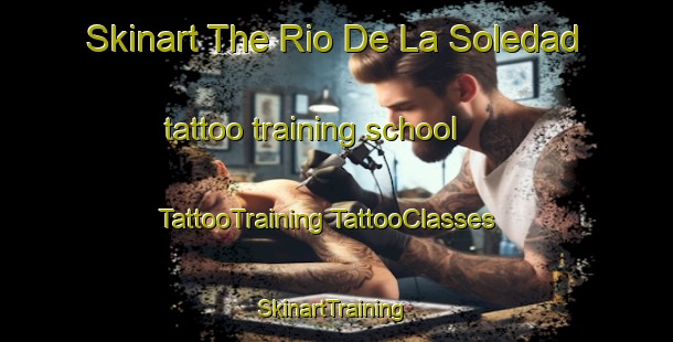 Skinart The Rio De La Soledad tattoo training school | #TattooTraining #TattooClasses #SkinartTraining-Mexico