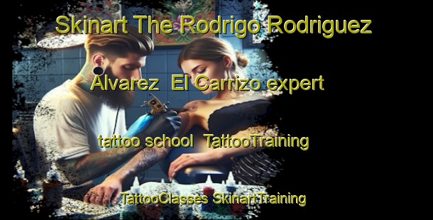 Skinart The Rodrigo Rodriguez Alvarez  El Carrizo expert tattoo school | #TattooTraining #TattooClasses #SkinartTraining-Mexico