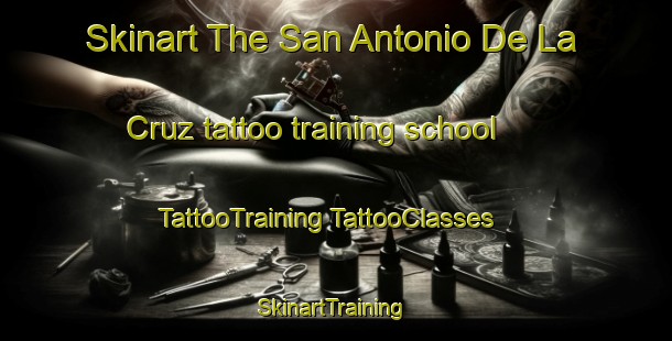 Skinart The San Antonio De La Cruz tattoo training school | #TattooTraining #TattooClasses #SkinartTraining-Mexico