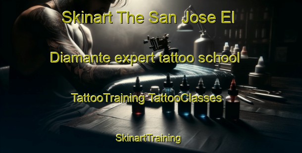 Skinart The San Jose El Diamante expert tattoo school | #TattooTraining #TattooClasses #SkinartTraining-Mexico