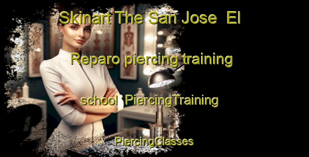 Skinart The San Jose  El Reparo piercing training school | #PiercingTraining #PiercingClasses #SkinartTraining-Mexico