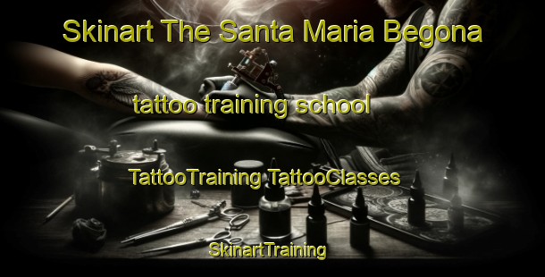 Skinart The Santa Maria Begona tattoo training school | #TattooTraining #TattooClasses #SkinartTraining-Mexico