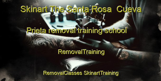 Skinart The Santa Rosa  Cueva Prieta removal training school | #RemovalTraining #RemovalClasses #SkinartTraining-Mexico