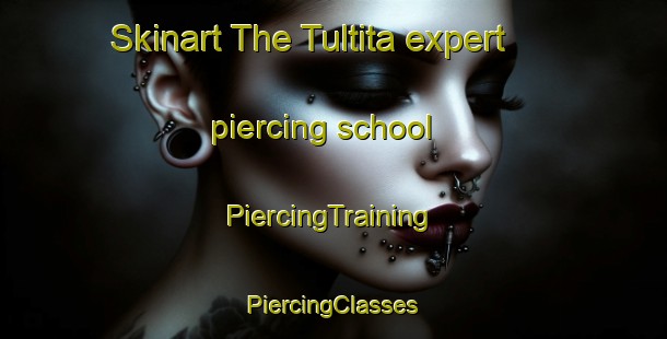 Skinart The Tultita expert piercing school | #PiercingTraining #PiercingClasses #SkinartTraining-Mexico