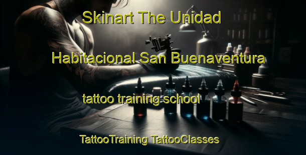 Skinart The Unidad Habitacional San Buenaventura tattoo training school | #TattooTraining #TattooClasses #SkinartTraining-Mexico