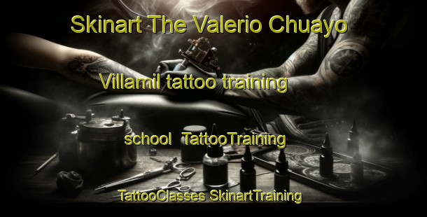 Skinart The Valerio Chuayo Villamil tattoo training school | #TattooTraining #TattooClasses #SkinartTraining-Mexico