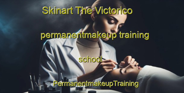 Skinart The Victorico permanentmakeup training school | #PermanentmakeupTraining #PermanentmakeupClasses #SkinartTraining-Mexico