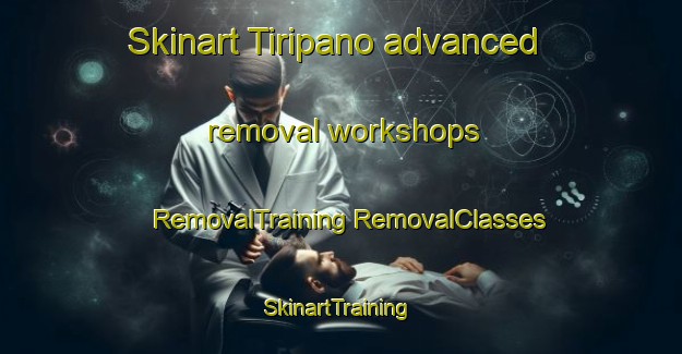 Skinart Tiripano advanced removal workshops | #RemovalTraining #RemovalClasses #SkinartTraining-Mexico