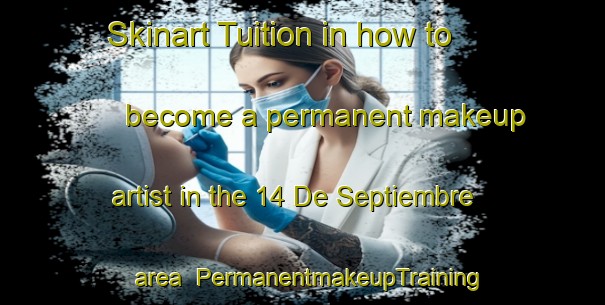 Skinart Tuition in how to become a permanent makeup artist in the 14 De Septiembre area | PermanentmakeupTraining | PermanentmakeupClasses | SkinartTraining-Mexico