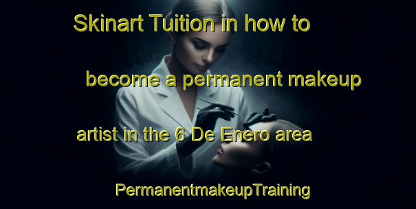 Skinart Tuition in how to become a permanent makeup artist in the 6 De Enero area | PermanentmakeupTraining | PermanentmakeupClasses | SkinartTraining-Mexico