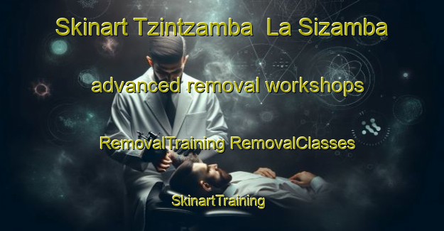 Skinart Tzintzamba  La Sizamba advanced removal workshops | #RemovalTraining #RemovalClasses #SkinartTraining-Mexico