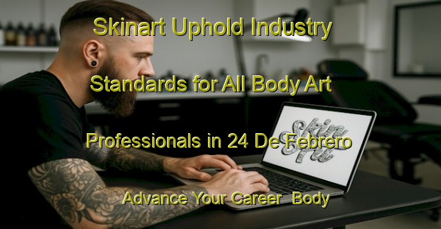 Skinart Uphold Industry Standards for All Body Art Professionals in 24 De Febrero - Advance Your Career | Body Art Qualification Authority | BAQA-Mexico