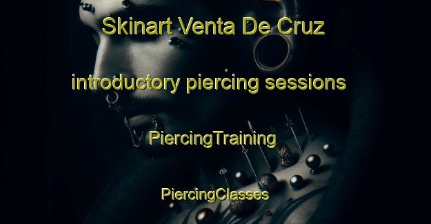 Skinart Venta De Cruz introductory piercing sessions | #PiercingTraining #PiercingClasses #SkinartTraining-Mexico