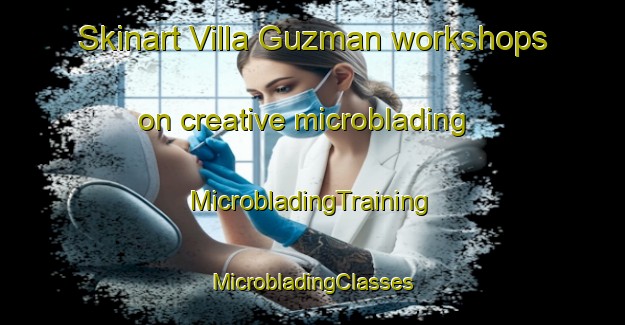 Skinart Villa Guzman workshops on creative microblading | #MicrobladingTraining #MicrobladingClasses #SkinartTraining-Mexico