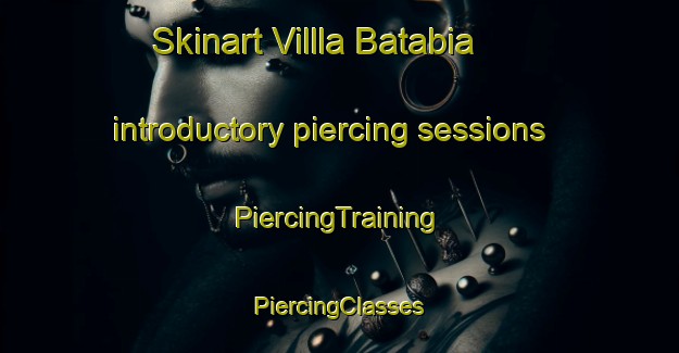 Skinart Villla Batabia introductory piercing sessions | #PiercingTraining #PiercingClasses #SkinartTraining-Mexico