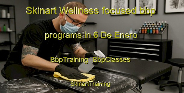 Skinart Wellness-focused bbp programs in 6 De Enero | BbpTraining | BbpClasses | SkinartTraining-Mexico