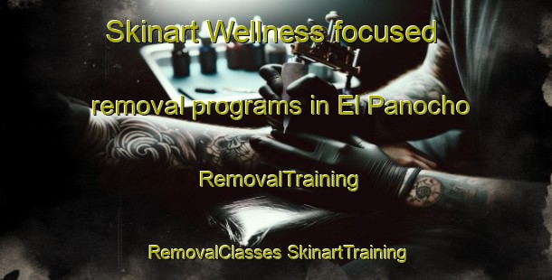 Skinart Wellness-focused removal programs in El Panocho | #RemovalTraining #RemovalClasses #SkinartTraining-Mexico