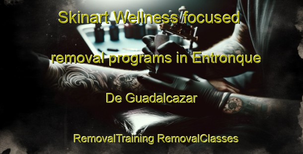 Skinart Wellness-focused removal programs in Entronque De Guadalcazar | #RemovalTraining #RemovalClasses #SkinartTraining-Mexico