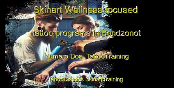 Skinart Wellness-focused tattoo programs in Bondzonot Numero Dos | #TattooTraining #TattooClasses #SkinartTraining-Mexico