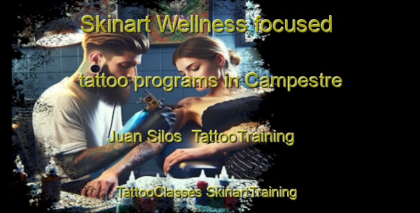 Skinart Wellness-focused tattoo programs in Campestre Juan Silos | #TattooTraining #TattooClasses #SkinartTraining-Mexico