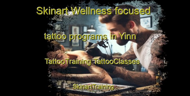 Skinart Wellness-focused tattoo programs in Yinn | #TattooTraining #TattooClasses #SkinartTraining-Mexico