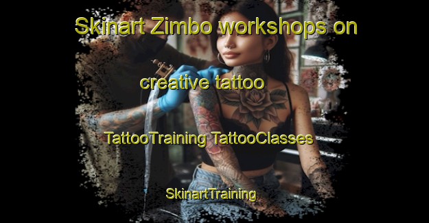 Skinart Zimbo workshops on creative tattoo | #TattooTraining #TattooClasses #SkinartTraining-Mexico